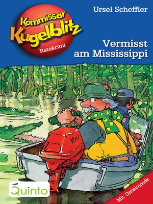 cover image of Kommissar Kugelblitz 22. Vermisst am Mississippi
